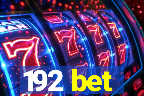 192 bet